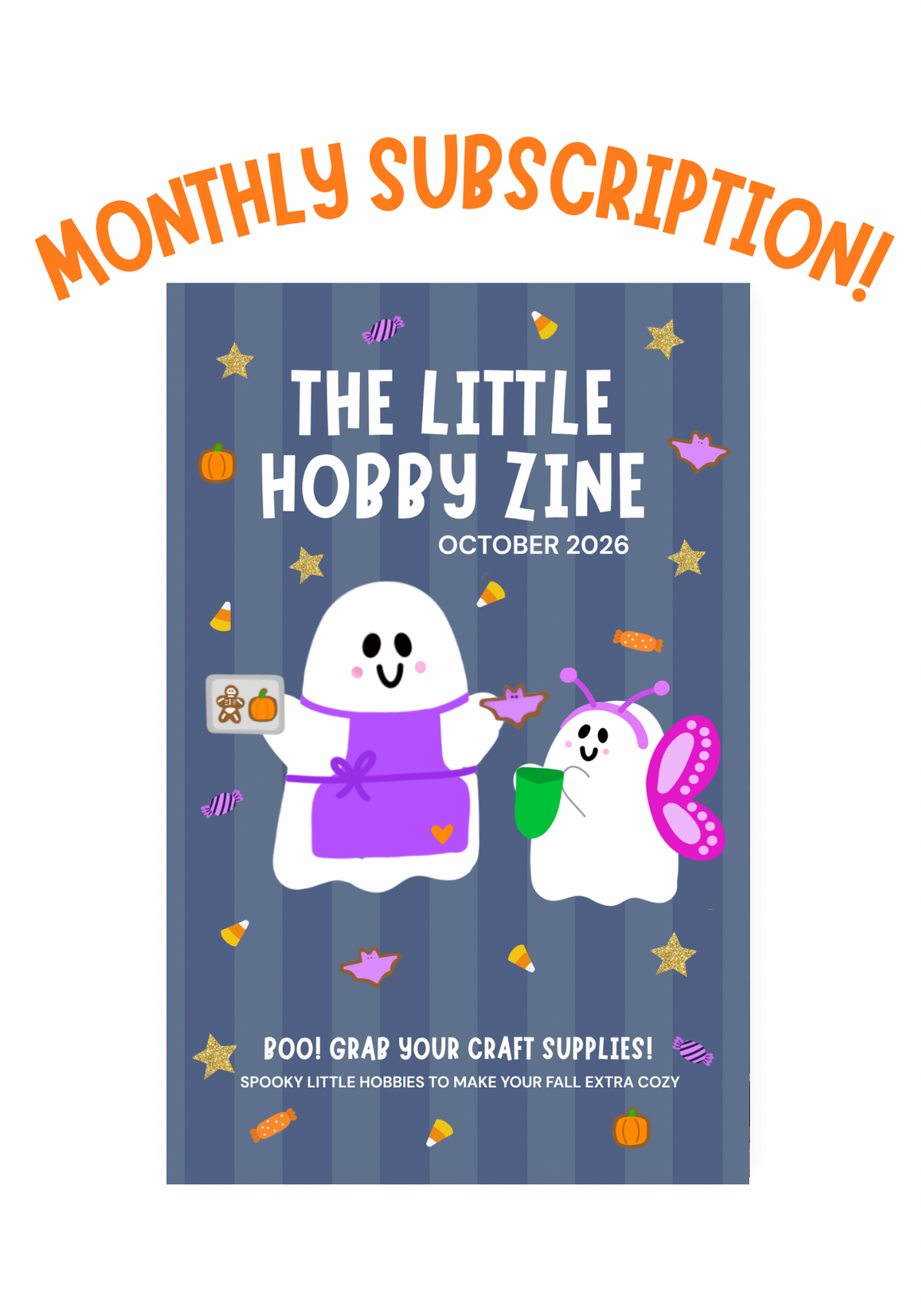 Promotional graphic for a monthly subscription to 'The Little Hobby Zine', featuring a stylized October 2026 issue cover. The cover has a dark blue-gray striped background with cartoon ghosts, candy corn, pumpkins, and stars.